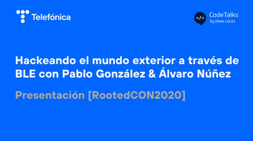 Hackeando el mundo exterior a través de BLE