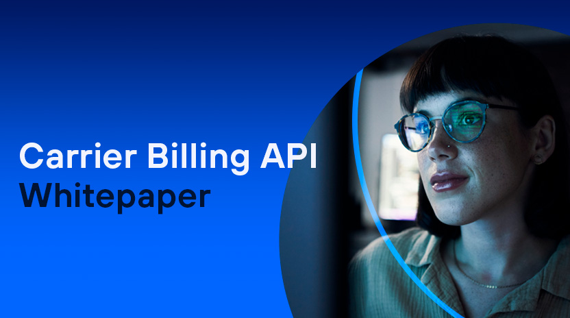 Unlocking the power of the Carrier Billing API