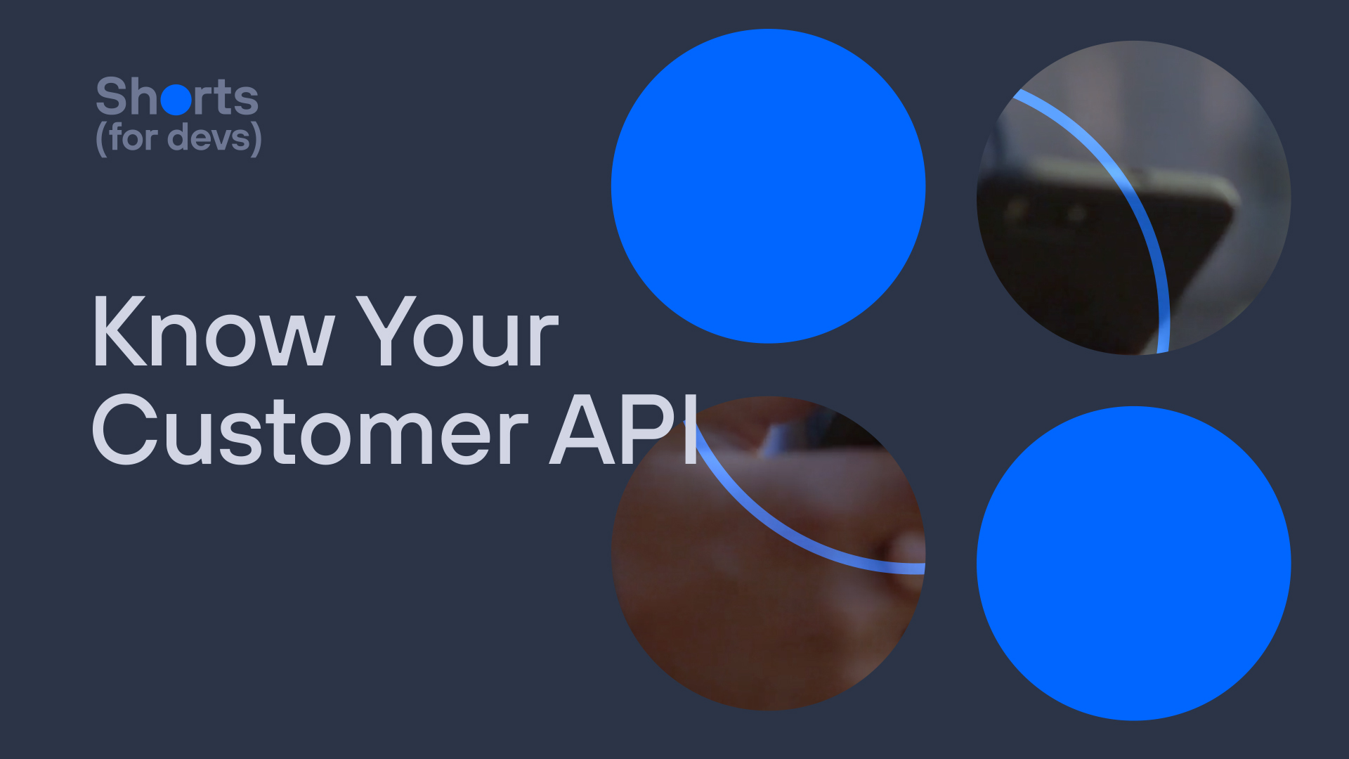 Stronger identity authentications with the Know Your Customer-Match API.