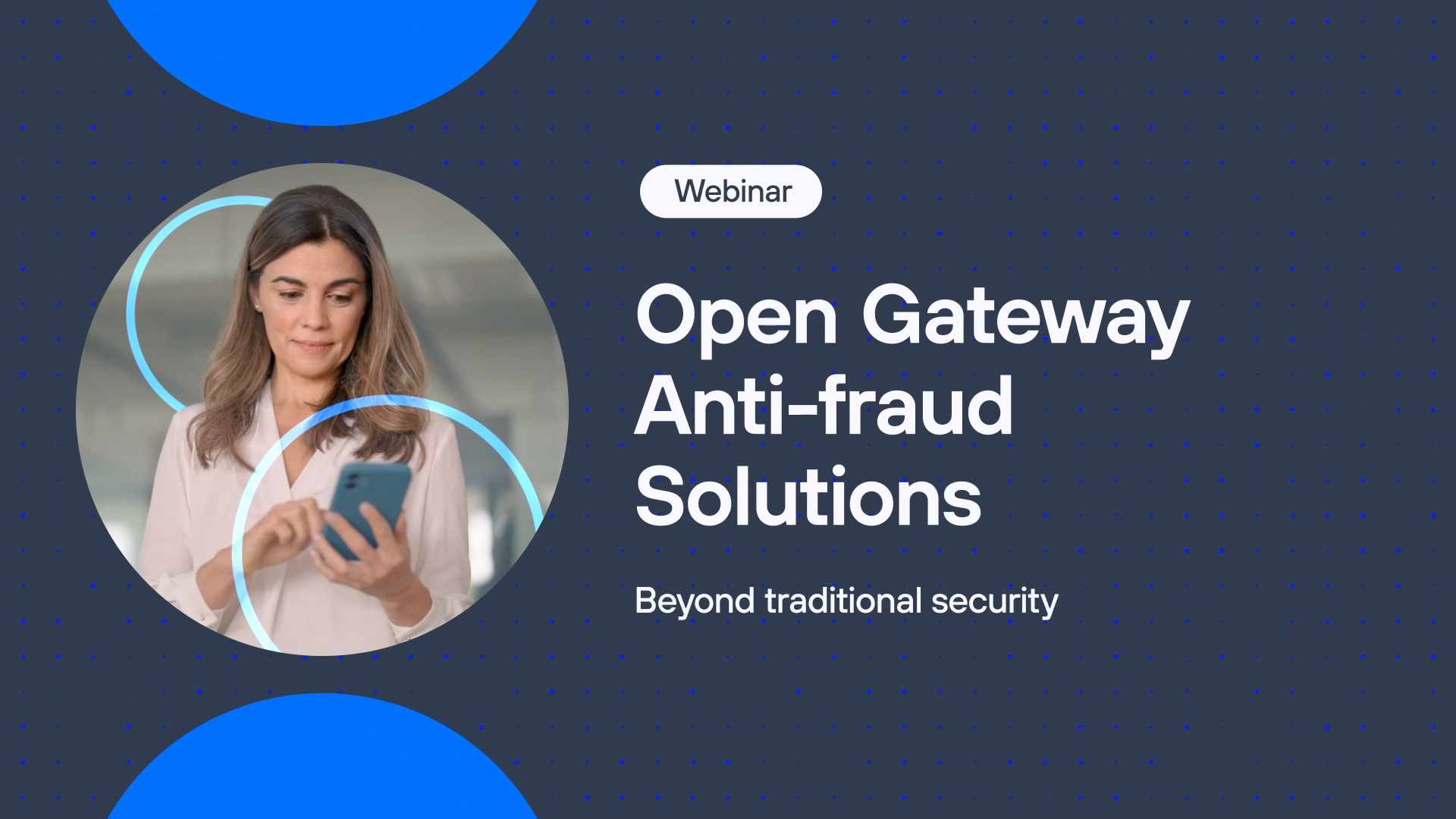Soluciones antifraude Open Gateway: más allá de la seguridad tradicional Soluciones antifraude Open Gateway: más allá de la seguridad tradicional