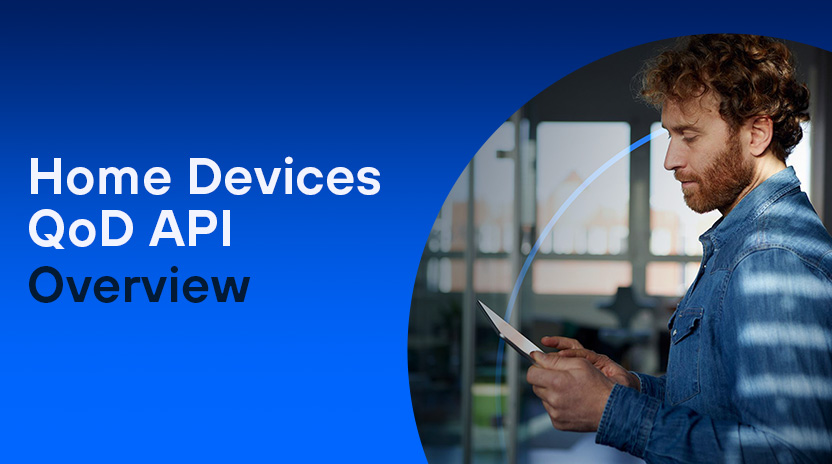 Home Devices QoD API: Use Cases, Case Studies and Overviews.